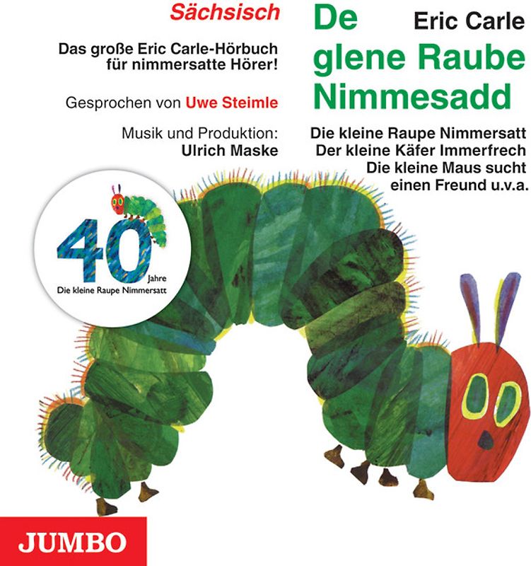 Die kleine Raupe Nimmersatt (Sächsisch)