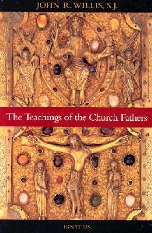 The Teachings of the Church Fathers