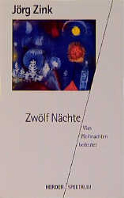 Zwölf Nächte. Was Weihnachten bedeutet