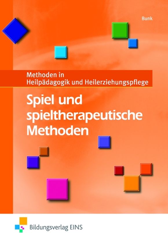 Methoden in Heilpädagogik und Heilerziehungspflege / Spiel und spieltherapeutische Methoden