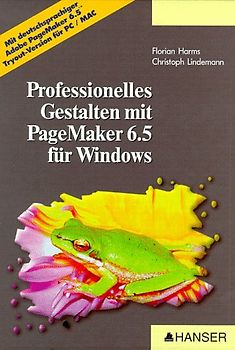 Professionelles Gestalten mit PageMaker 6.5 für Windows