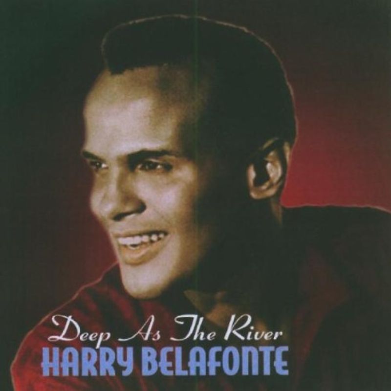 Harry Belafonte - Deep As the River
