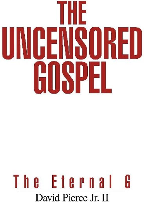 The Uncensored Gospel