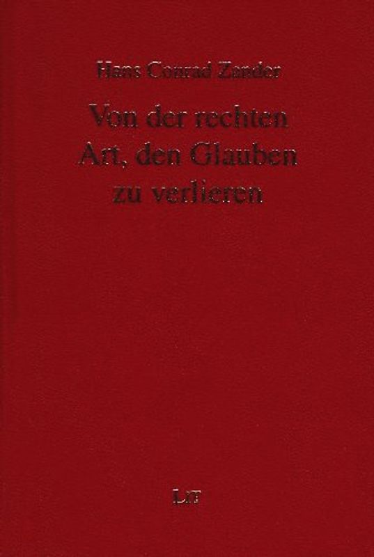 Gesammelte Werke / Von der rechten Art, den Glauben zu verlieren