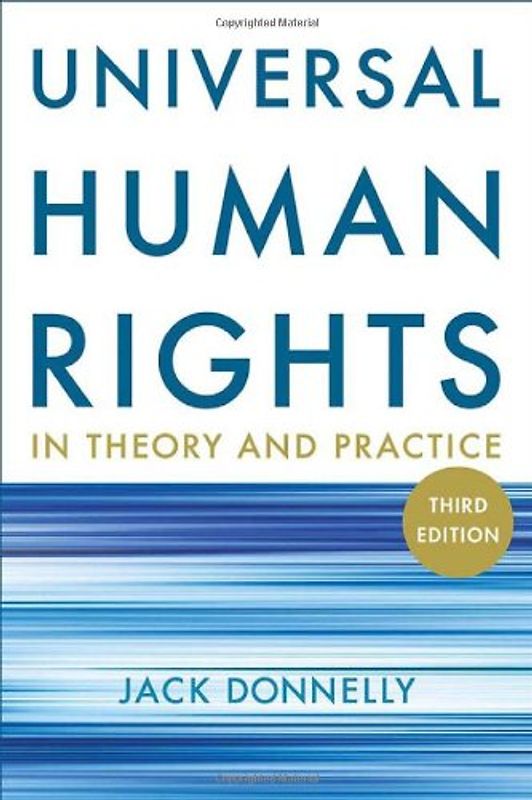 Universal Human Rights in Theory and Practice - Donnelly, Jack