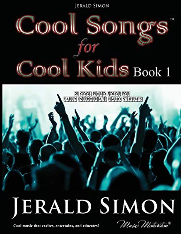 Cool Songs for Cool Kids (book 1) (Cool Songs for Cool Kids (a fun piano series for piano students), Band 2)