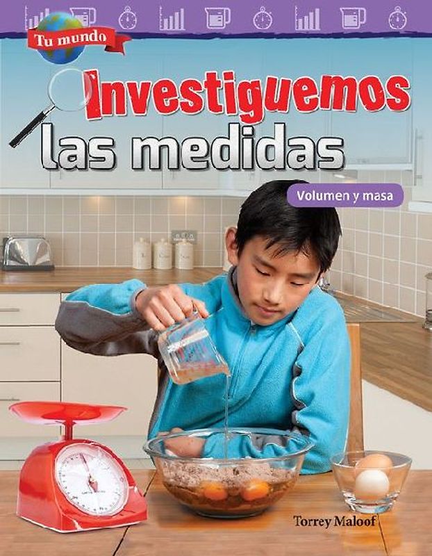 Tu Mundo: Investiguemos Las Medidas