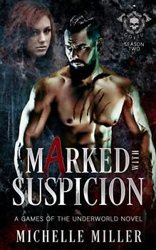 Marked with Suspicion: A Games of the Underworld Novel