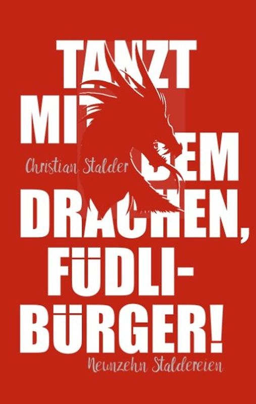 Tanzt mit dem Drachen, Füdlibürger!
