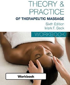 Student Workbook for Beck's Theory & Practice of Therapeutic Massage
