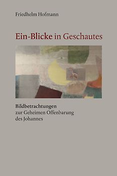 "Ein-Blicke in Geschautes"