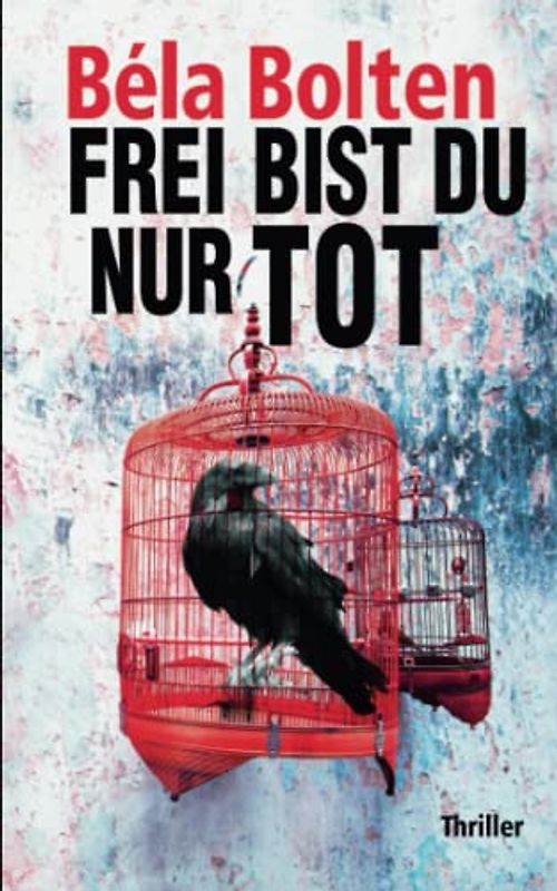 Frei bist du nur tot