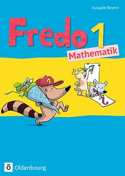 Fredo - Mathematik - Ausgabe B für Bayern - 1. Jahrgangsstufe