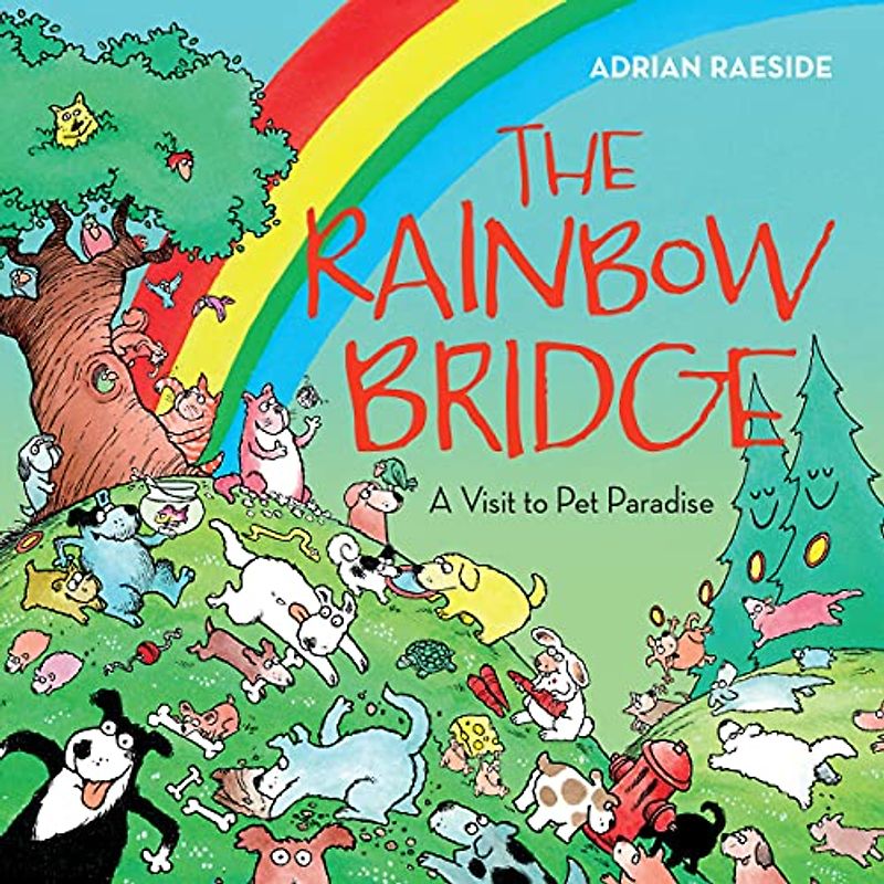 Rainbow Bridge: A Visit to Pet Paradise