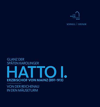 Glanz der späten Karolinger – Hatto I.
