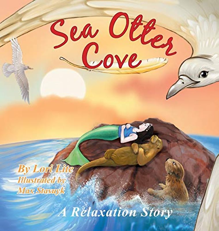 Sea Otter Cove: A Stress Management Story for Children Introducing Diaphragmatic Breathing to Lower Anxiety and Control Anger, (Indigo Dreams)