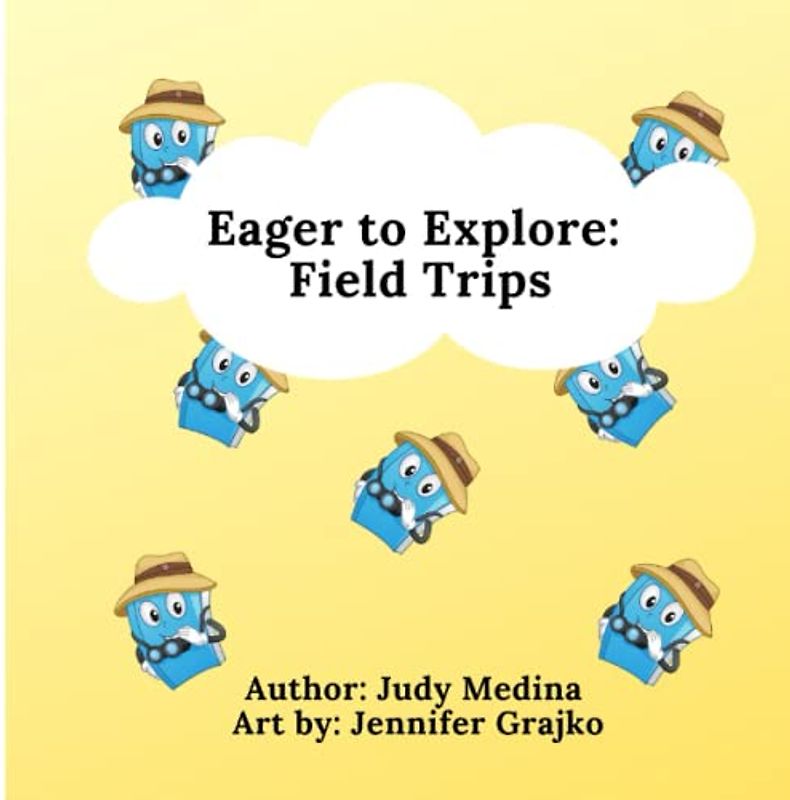 Eager to Explore : Field Trips