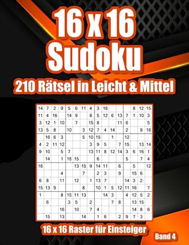 16x16 Sudoku Rätselheft: Große Sudoku Variante für Erwachsene