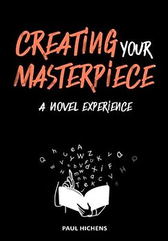 Creating Your Masterpiece: A Novel Experience
