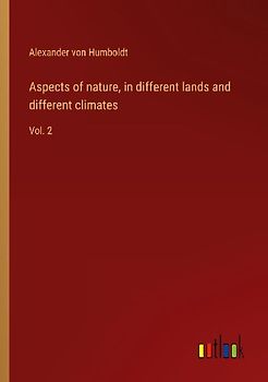 Aspects of nature, in different lands and different climates