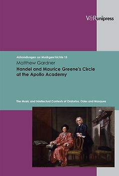 Handel and Maurice Greene’s Circle at the Apollo Academy
