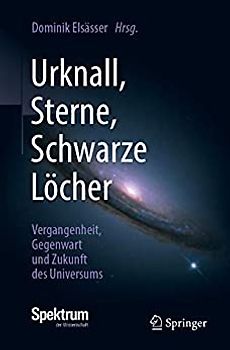 Urknall, Sterne, Schwarze Löcher