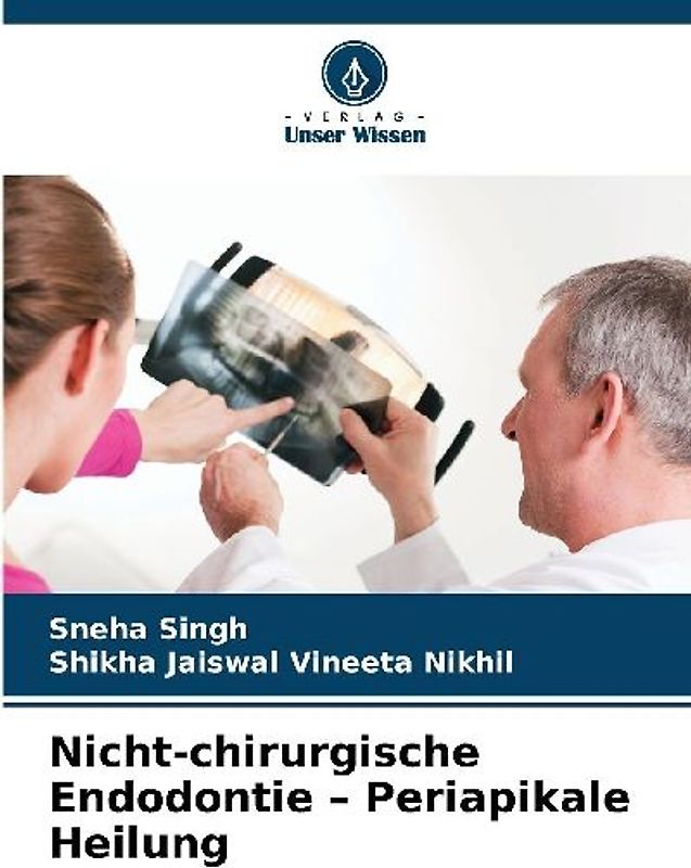 Nicht-chirurgische Endodontie - Periapikale Heilung