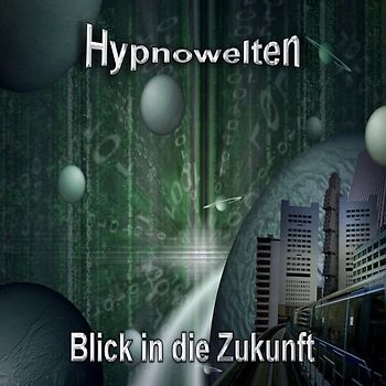 Blick in die Zukunft (Hypnose CD)