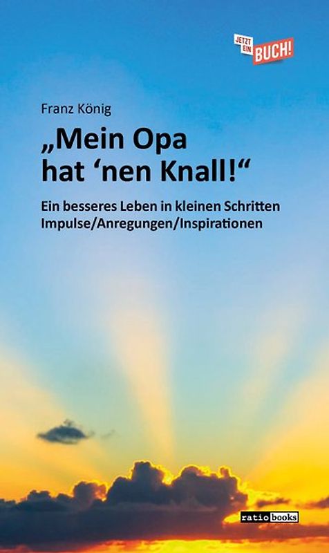 "Mein Opa hat 'nen Knall!"