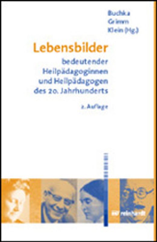 Lebensbilder bedeutender Heilpädagoginnen und Heilpädagogen des 20. Jahrhunderts