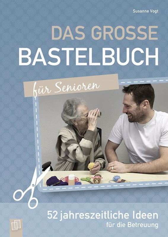 Das große Bastelbuch für Senioren