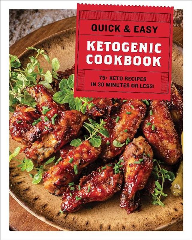 The Quick and Easy Ketogenic Cookbook