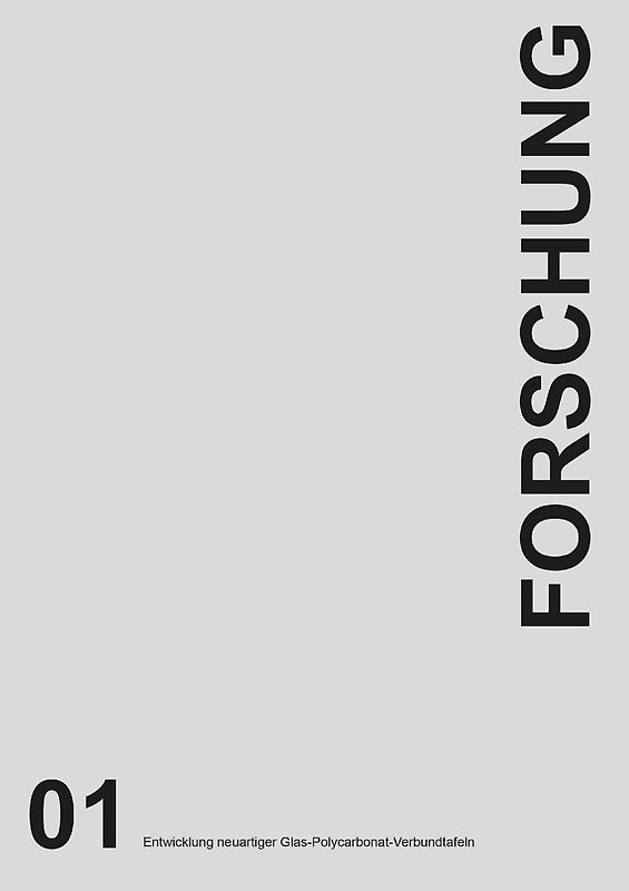 Entwicklung neuartiger Glas-Polycarbonat-Verbundtafeln