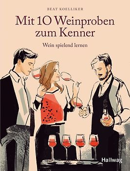 Mit 10 Weinproben zum Kenner