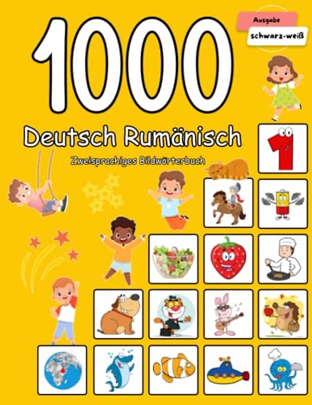 1000 Deutsch Rumänisch Zweisprachiges Bildwörterbuch: Wortschatz schnell erweitern für Kinder