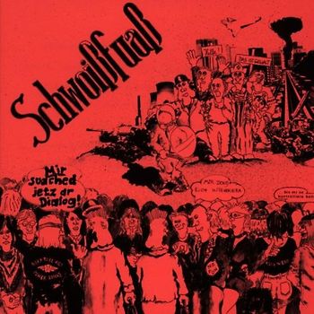 Schwoißfuaß - Mir suched jetzt dr Dialog