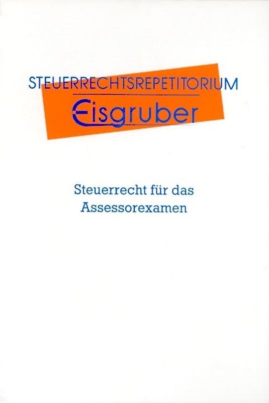 Steuerrecht für das Assessorexamen