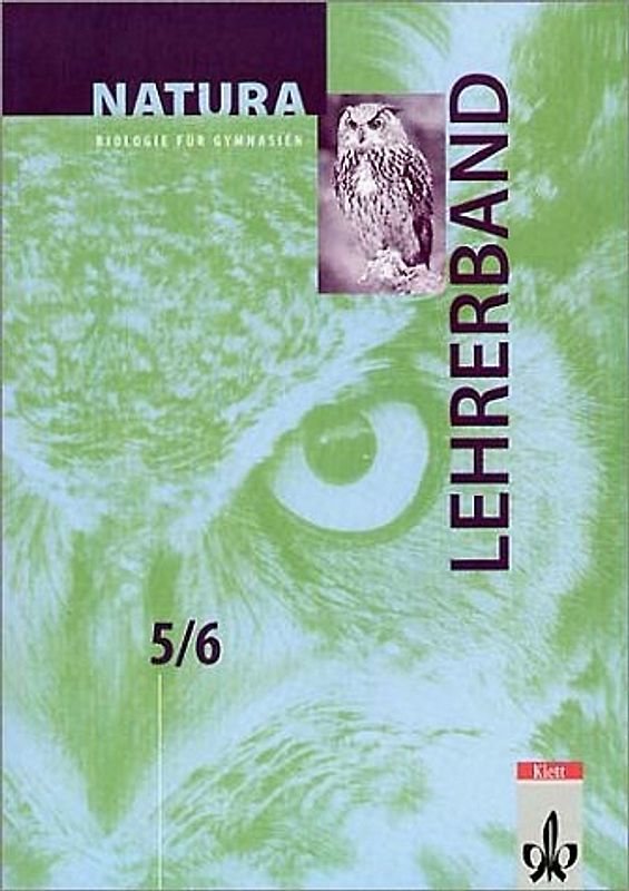 Natura - Biologie für Gymnasien. Neubearbeitung / Grundausgabe / 5./6. Schuljahr. Schülerband