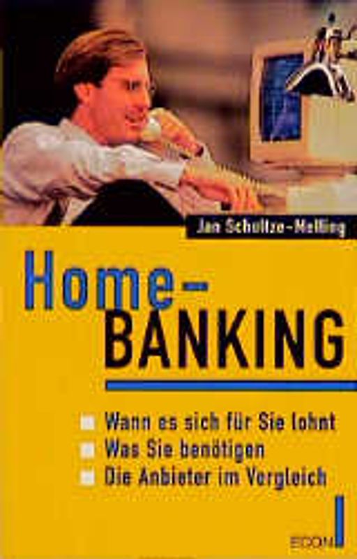 Home-Banking. Wann es sich für Sie lohnt - Was Sie benötigen - Die Anbieter im Vergleich
