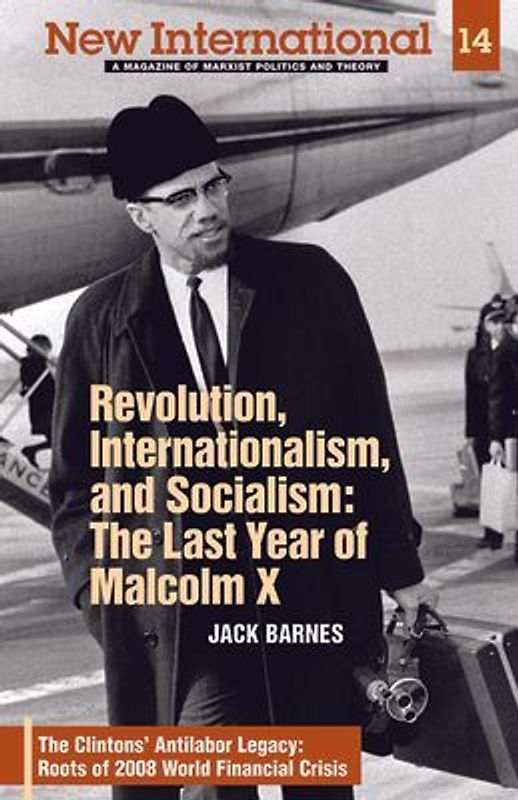 Revolution, Internationalism, and Socialism: The Last Year of Malcolm X