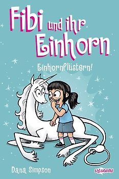 Fibi und ihr Einhorn (Band 10) - Einhornflüstern - Comics für Kinder