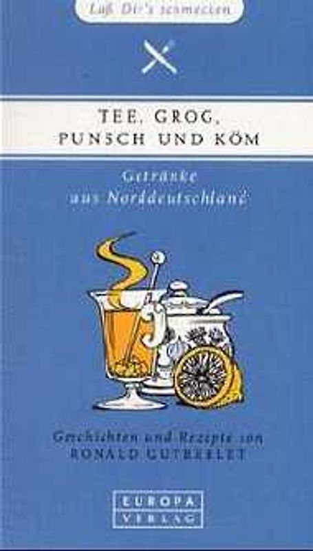 Tee, Grog, Punsch und Köm