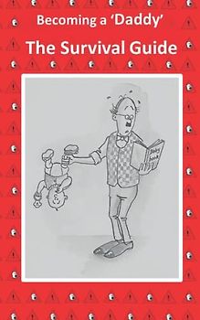 Being a 'Daddy': The Survival guide