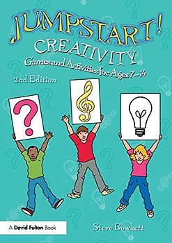 Jumpstart! Creativity: Games and Activities for Ages 7-14