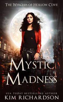 Mystic Madness (The Witches of Hollow Cove, Band 8)