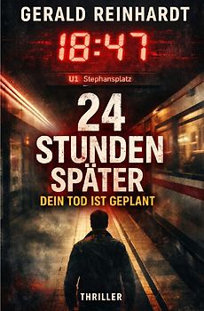 24 STUNDEN SPÄTER -Dein Tod Ist Geplant