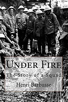 Under Fire: The Story of a Squad