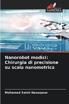 Nanorobot medici: Chirurgia di precisione su scala nanometrica