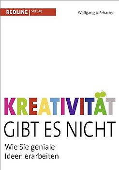 Kreativität gibt es nicht