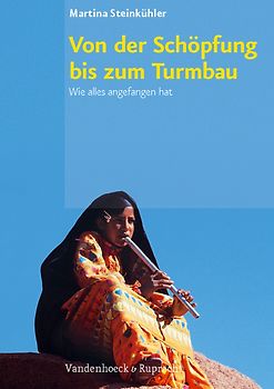 Von der Schöpfung bis zum Turmbau